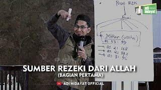 Sumber Rezeki dari Allah (Bagian Pertama) - Ustadz Adi Hidayat