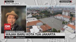 Trending Corner: WAJAH BARU KOTA TUA JAKARTA