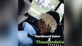EastBound Eeker [Thousandaire] prod.by EastBound Records