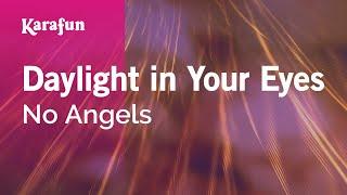 Daylight in Your Eyes - No Angels | Karaoke Version | KaraFun