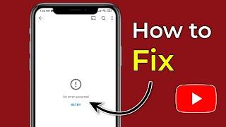 fix an error occurred youtube problem | an error occurred youtube channel problem solved