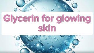 Glycerin benefits for the skin || let’s talk Skincare