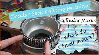 Circular Sock Knitting Machine. Cylinder Marks. What do they mean? CSM. Erlbacher Gearhart.