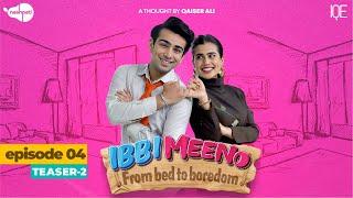 Ibbi Meeno Episode 04 Teaser 02 Meeno Ky Bhai Ki Dhamki!! Nashpati Prime | Releasing Tonight