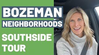 Bozeman Neighborhoods [ TOUR OF BOZEMAN'S SOUTH SIDE ]