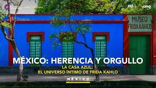 LA CASA AZUL: EL UNIVERSO ÍNTIMO DE FRIDA KAHLO