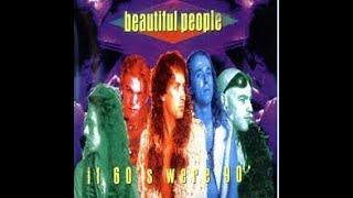 Beautiful People – If 60's was 90's [1992] HQ HD