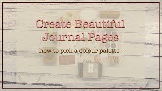 Create Beautiful Journal Pages - Easy! | Pick a Palette | #journal #journalwithme #travelersnotebook