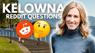 Reddit's Top Questions About Kelowna Living... Answered by a Local Expert!