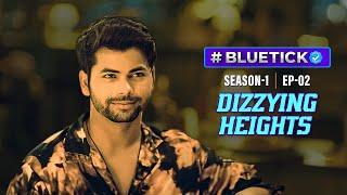 #BLUETICK (verified) Season 1 EP-2 Clip - Dizzying Heights | Parul Gulati, Siddharth Nigam | EPIC ON
