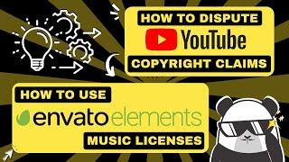 How to Dispute Copyright Claims on YouTube and How to Use Envato Elements License.