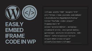 How to Easily Embed iFrame Code in WordPress?