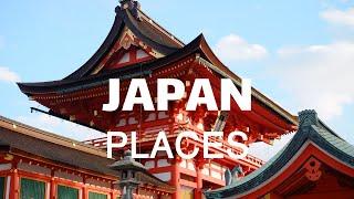 10 best places to visit in Japan - Travel Video