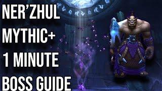 Ner'zhul 1 Minute Mythic Boss Guide