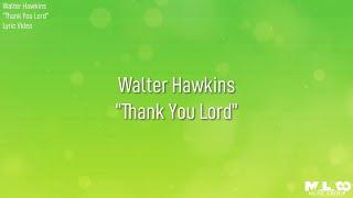 Walter Hawkins - Thank You (Lyric Video)