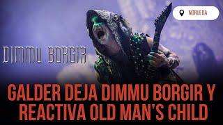 GALDER DEJA DIMMU BORGIR Y REACTIVA OLD MAN'S CHILD