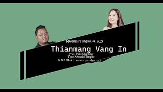 RDi feat Mwanlal Tunglut || Thianmang Vang In