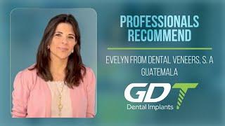 Professionals Recommend: Mrs. Evelyn Juarez from DENTAL VENEERS, SA, Guatemala