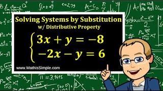 Solving Systems by Substitution Method w/Distributive Prop-Part 1 |Expressions & Equations | Grade 8