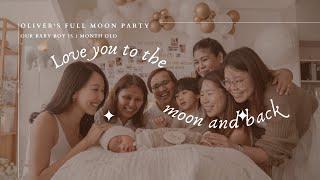 Baby Oliver turns 1 month old | "Love you to the moon and back" Full Moon Party