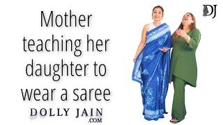 Mother teaching her daughter to wear a saree | Dolly Jain saree draping tutorial for beginners