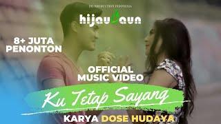 Hijau Daun - Ku Tetap Sayang (Official Video Clip)
