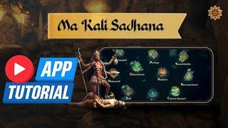 Tantra Sadhana App Guide | Learn the First Steps to Begin Your Ma Kali Sadhana