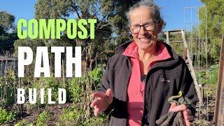 Compost Path Building in my Permaculture Veggie Garden