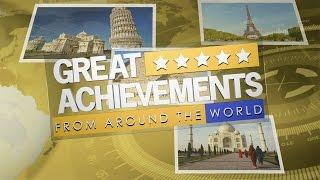 Great Achievements from Around the World