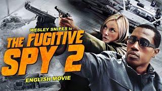 THE FUGITIVE SPY 2 - Hollywood Movie | Wesley Snipes & Athena K | Hit Action Thriller English Movie