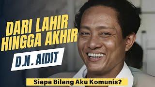 D.N Aidit : Siapa Bilang Aku Komunis?