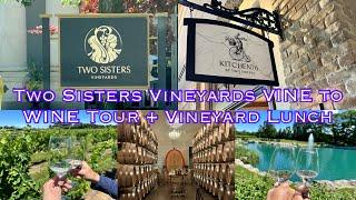 Two Sisters Vineyards VINE to WINE Tour + Kitchen76 Vineyard Lunch @ Niagara-on-the-Lake Canada 