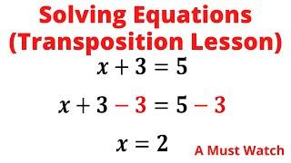 Solving equations - Algebra (Transposition Lesson) Easiest Lesson ||Chris Maths Academy