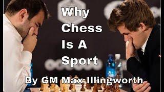 Why Chess Is A Sport: By Chess Grandmaster Max Illingworth