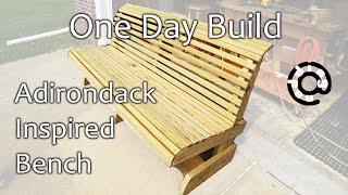 One Day Build: Adirondack inspired outdoor bench