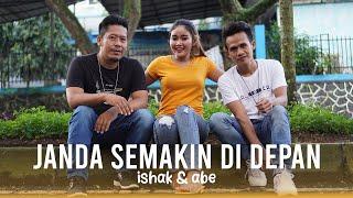 Janda Semakin Di Depan - Ishak & Abe (Official Music Video)