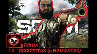 PRIMEROS PASOS en SCUM - ESCOPETAS y BALLESTAS  12# Consejos Tutorial Guía Gameplay [ESPAÑOL].