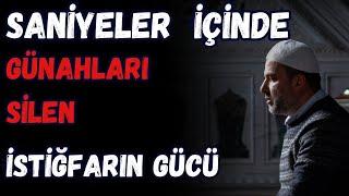 Saniyeler İçinde Günahları Silen İstiğfarın Gücü - Bir Anlık Zikirle Tüm Günahlarından Kurtul