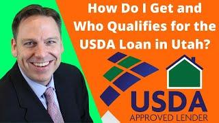 How do I get a USDA Loan in Utah and What is the USDA Loan in Utah