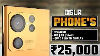 Top 5 Dslr Camera Smartphone Under 25k In 2025 | 12+512GB | Best Phone Under 25000