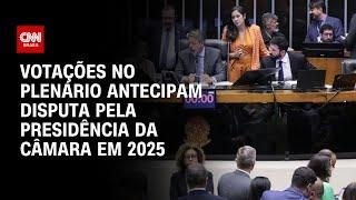 Votações no plenário antecipam disputa pela presidência da Câmara em 2025 | LIVE CNN