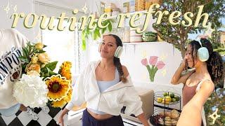 ROUTINE REFRESH~ new habits, decluttering & fun tips