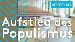 [Vortrag] Populismus: Woher er kommt, wozu er führt – und was man dagegen tun kann