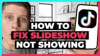 How To Fix TikTok Slideshow Not Showing - What I Did