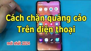 Cách chặn quảng cáo trên điện thoại