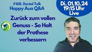 So Halt der Prothese verbessern - Zurück zum vollen Genuss #168 Dental Talk -LIVE - Happy Aua Q&A