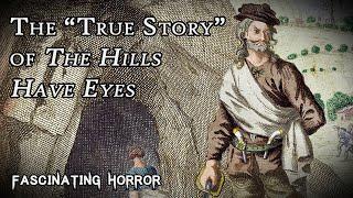 Halloween Special: The "True Story" of The Hills Have Eyes | Fascinating Horror