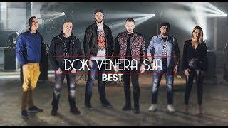 BEST - Dok Venera sja [OFFICIAL VIDEO 2018.]