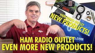 Even More New Products at Ham Radio Outlet!