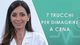 7 trucchi per dimagrire a Cena